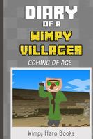 Diary of a Wimpy Villager: Coming of Age