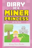 Diary of a Miner Princess: On the Run
