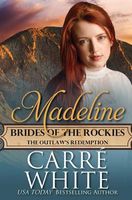 Madeline: The Outlaw's Redemption