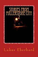 Stories from Fullerstone City: 2