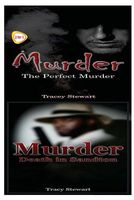 Cover of Murder: The Perfect Murder & Death in Sandton by Tracy Stewart