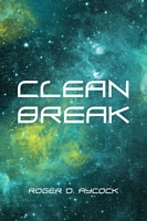 Cover of Clean Break by Roger D. Aycock