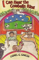 Cover of I Can Hear the Cowbells Ring by Lionel G. Garcia