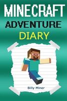 Minecraft Adventure: A Thrilling Minecraft Adventure Book
