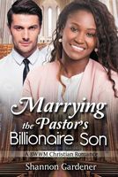 Marrying the Pastor's Billionaire Son