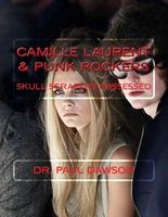 Cover of Camille Laurent & Punk Rockers: Skull Scrapers Possessed by Paul Dawson