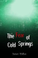 The Fear of Cold Springs