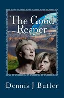 Cover of The Good Reaper by Dennis J. Butler