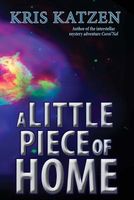 Cover of A Little Piece of Home by Kris Katzen