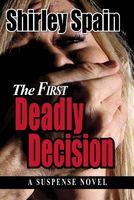 The First Deadly Decision