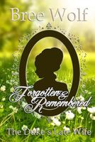 Forgotten & Remembered: The Duke's Late Wife