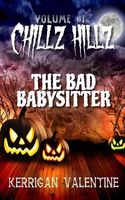 Cover of The Bad Babysitter by Kerrigan Valentine