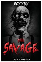 Cover of The Savage by Tracy Stewart