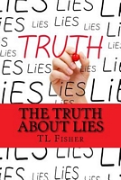 Cover of The Truth about Lies by T.L. Fisher