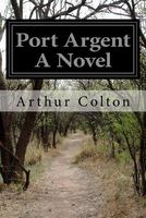 Port Argent a Novel