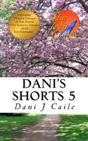 Cover of Dani's Shorts 5 by Dani J. Caile