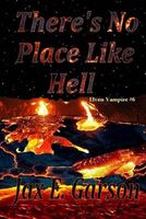 Cover of There's No Place Like Hell by Jax E. Garson