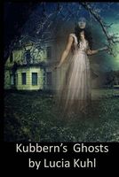 Kubbern's Ghosts: Siren, Angel, or Witch?