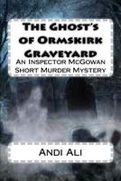Cover of The Ghost's of Ormskirk Graveyard by Andi Ali