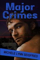 Cover of Major Crimes by Michele Lynn Seigfried
