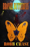 Cover of Bronze Butterfly by Robb Chase