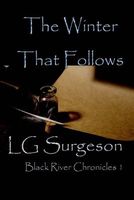 Cover of The Winter That Follows by L.G. Surgeson