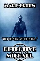 Cover of Detective Michael by Mark John Green