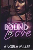 Cover of Bound to Love by Angela Miller