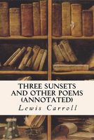 Three Sunsets and Other Poems