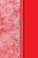 Cover of The Ruby Necklace by Elisabeth Ashe