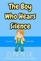 The Boy Who Hears Silence