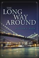 Cover of The Long Way Around by William F. Roth