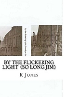 Cover of By the flickering light by R. Jones