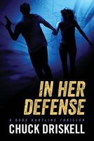 In Her Defense - A Gage Hartline Thriller
