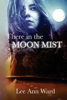 There In The Moon Mist