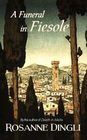 Cover of A Funeral in Fiesole by Rosanne Dingli
