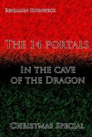Cover of The 14 Portals - In the Cave of the Dragon Christmas Special by Benjamin Hornfeck