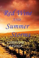 Cover of Red Wine and Summer Storms by Christine Gardner