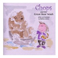 Cover of Chops and the Great Bear Wash by Matthew Jenkins