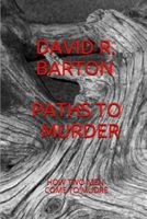 Cover of Paths to Murder by David Barton