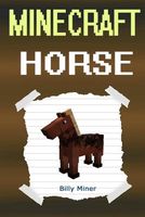Minecraft Horse: Story about a Minecraft Horse