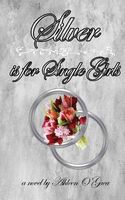 Cover of Silver Is for Single Girls by Ashleen O'Gaea