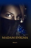 Cover of Madam Enigma by Maria K