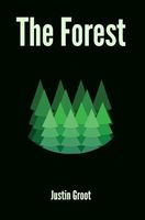Cover of The Forest by Justin Groot