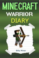 Minecraft Warrior: Diary of a Minecraft Warrior