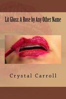 Lit Gloss: A Rose by Any Other Name