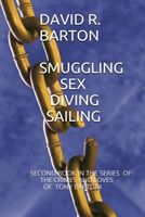 Cover of Smuggling Sex Diving Sailing by David Barton