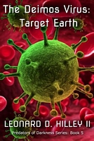 The Deimos Virus: Target Earth