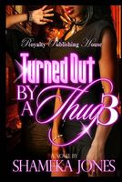 Turned Out by a Thug - Part 3