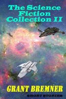 Cover of The Science Fiction Collection II by Grant Bremner